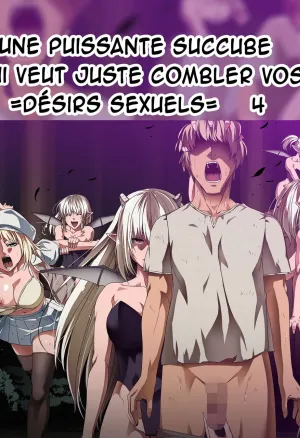 Chikara Aru Succubus wa Seiyoku o Mitashitai dake. 4  Une Puissante Succube Qui Veut Juste Combler Vos =Desirs Sexuels= 4