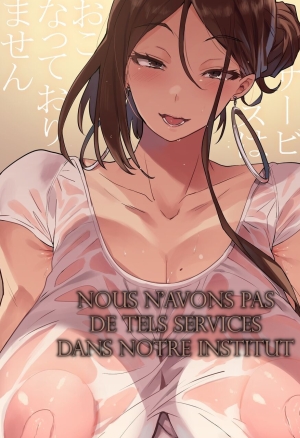 Toutende wa sono youna Service wa Okonatte Orimasennode  Nous navons de tels services dans notre institut