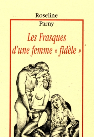Les frasques dune femme fidèle