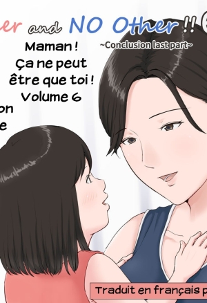 Kaa-san Janakya Dame Nanda!! 6 ~Kanketsuhen Kouhen~  Maman! Ca ne peut etre que toi! Volume 6 ~Conclusion Derniere partie~