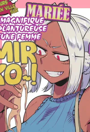 Machi de Uwasa no Kyonyuu Bijin Hitozuma Mirko-san  Les Rumeurs en Ville sur la Magnifique et Plantureuse Jeune Femme Mariee Mirko~!